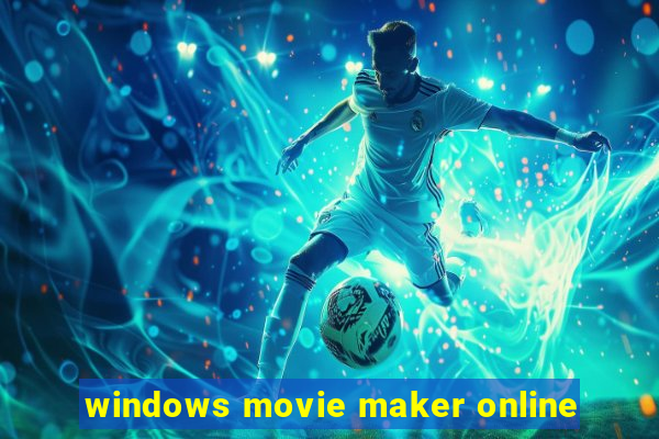 windows movie maker online